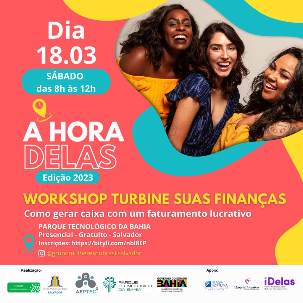 Curso focado em mulheres empreendedoras é realizado em Salvador “Workshop Turbine Suas Finanças” acontece no dia 18 de março e tem inscrições gratuitas 